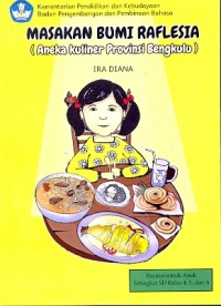 Masakan bumi raflesia : aneka kuliner Provinsi Bengkulu