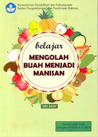 Belajar mengolah buah menjadi manisan