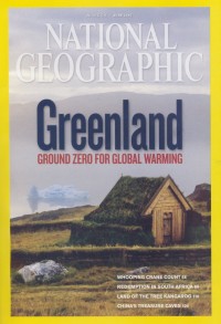 National Geographic : greenland ground zero for global warming vol 217 no. 6