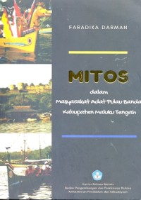 Mitos dalam upacara adat masyarakat Pulau Banda Kabupaten Maluku Tengah