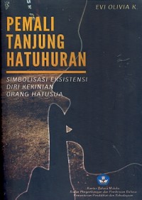 Pemali tanjung hatuhuran  : simbolisasi eksistensi diri kekinian orang hatasua