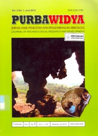 Purbawidya Jurnal Hasil Penelitian dan Pengembangan Arkeologi Vol. 2 No. 1, Juni 2013