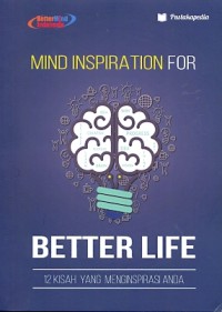Mind inspiration for better life 12 kisah yang menginspirasi anda