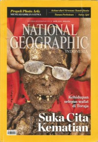 National geographic Indonesia : Suka cita kematian Vol.12 No.4