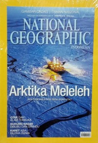 National geographic : Arktika meleleh Vol.12 No.1