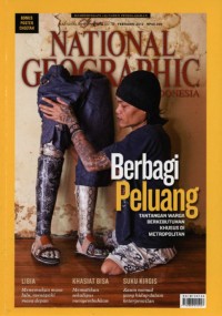 National geographic Indonesia : Berbagi peluang vol.9 no.2