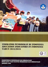 Indikator Pendidikan di Indonesia education indicators in Indonesia tahun 2015/2016