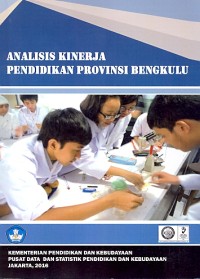 Analisis kinerja pendidikan provinsi Bengkulu