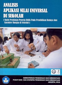 Analisis aplikasi nilai universal di sekolah : suatu penilaian peserta didik pada pendidikan budaya dan karakter bangsa di sekolah