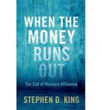 When the money runs out : the end of western affluence