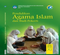 Pendidikan agama Islam dan budi pekerti : buku guru (SMA/MA/SMK/MAK kelas XI)