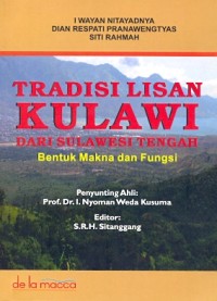 Tradisi lisan Kulawi dari Sulawesi Tengah: bentuk makna dan fungsi
