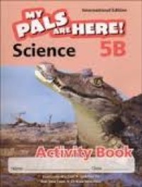 My pals are here! science 5B : activity book