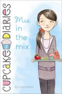 Mia in the mix : cup cake 2 diaries