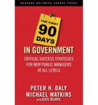 The first 90 days in government: critical success strategies for new public managers at all levels