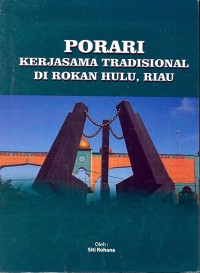 Porari kerjasama tradisional di Rokan Hulu, Riau