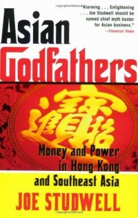 Asian godfathers money and power in hongkong and southeast asia