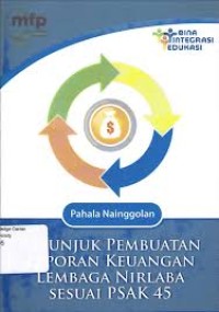 Petunjuk pembuatan laporan keuangan lembaga nirlaba sesuai PSAK 45