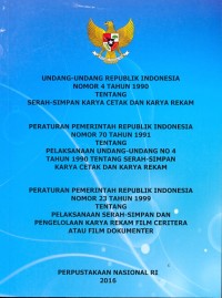 Undang-undang Republik Indonesia nomor 4 tahun 1990 tentang serah-simpan karya cetak dan karya rekam