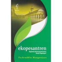 Ekopesantren: bagaimana merancang pesantren ramah lingkungan?