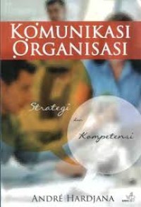 Komunikasi organisasi: strategi dan kompetensi