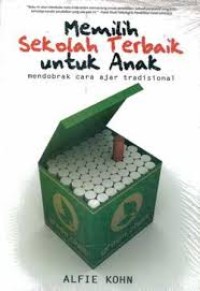 Memilih sekolah terbaik untuk anak : mendobrak cara ajar tradisional