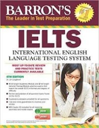Barron's the leader in the test preparation IELTS: International English language testing system 4th edition