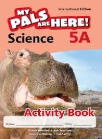 My pals are here! science 5A : activity book