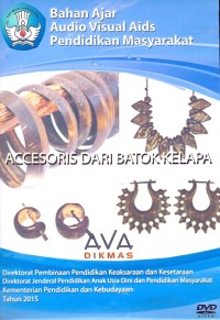 Accesoris dari batok kelapa: bahan ajar audio visual aids pendidikan masyarakat [DVD]