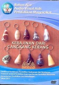 Kerajinan dari cangkang kerang: bahan ajar audio visual aids pendidikan masyarakat [DVD]