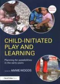 Child-initiated play and learning: planning for possibilities in the early years