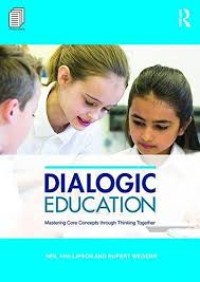 Dialogic education: mastering core concepts through thinking together