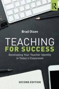 Teaching for success: developing your teacher identity in today's classroom