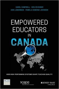 Empowered educators in Canada : how high-performing systems shape teaching quality