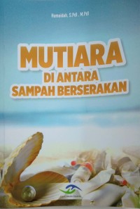 Mutiara diantara sampah berserakan