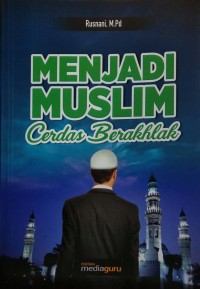 Menjadi muslim cerdas berakhlak