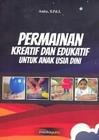 Permainan kreatif dan edukatif untuk anak usia dini