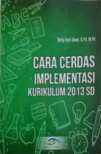 Cara cerdas implementasi kurikulum 2013 SD