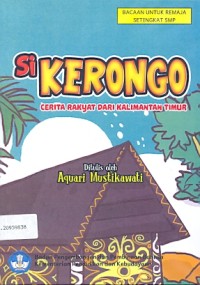 Si Kerongo: cerita rakyat dari Kalimantan Timur