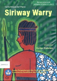 Siriway Warry: cerita rakyat dari Papua
