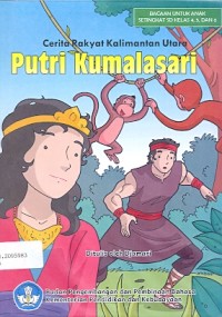 Putri kumalasari: cerita rakyat kalimantan utara