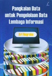 Pangkalan data untuk pengelolaan data lembaga informasi