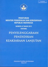 Peraturan Menteri Pendidikan dan Kebudayaan Republik Indonesia nomor 42 tahun 2015 tentang penyelenggaraan pendidikan keaksaraan lanjutan