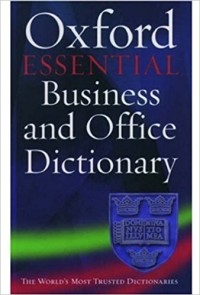 Oxford essential business and office dictionary
