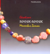 Eksotisme manik-manik menembus zaman