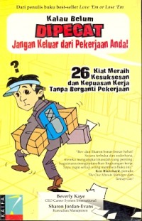 Kalau belum dipecat jangan keluar dari pekerjaan anda!