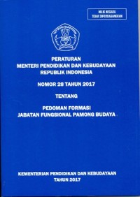 Peraturan Menteri Pendidikan dan Kebudayaan Republik Indonesia nomor 28 tahun 2017 tentang pedoman formasi jabatan fungsional pamong budaya