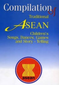Compilation of traditional Asean children's songs, dances, games and story-telling