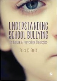 Understanding school bullying: its nature & prevention strategies