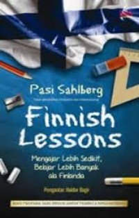 Finnish lesson: mengajar lebih sedikit, belajar lebih banyak ala Finlandia
